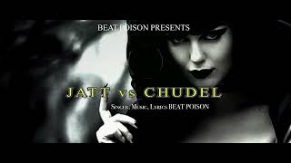 Jatt vs Chudel ( Official Audio ) | Beat Poison | New Punjabi Song 2022