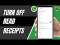 How To Turn Off Read Receipts On WhatsApp 2026 | Hide Blue Ticks Easy