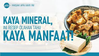 Ini Manfaat Tahu Bagi Tubuh dan Resep Sehat Olahannya! | Hidup Sehat tvOne