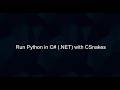 Run Python in C# (.NET 10) with CSnakes