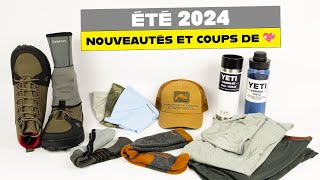 ÉTÉ 2024 : nouveautés et coups de cœur pour la pêche à la mouche