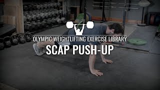 Scap Push-Up | Olympic Weightlifting Exercise Library