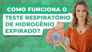 Como funciona o Teste Respiratório de Hidrogênio Expirado para investigar SIBO?