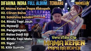 Mama Keren Papa Rakopen - Difarina Indra Full Album Terbaru || Dangdut Koplo Adella Terbaru 2024