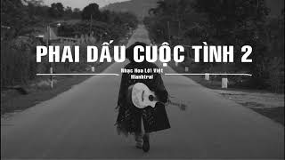 PHAI DẤU CUỘC TÌNH 2 - Lyrics - 黃昏 (Hoàng Hôn-Vietnamese Ver.) #Hianhtrai