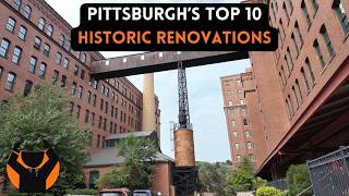 Pittsburgh's Most Transformational Redevelopments