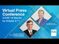 Virtual Press Conference: COVID-19 Vaccines for Children 5-11 Years Old – 10/29/2021