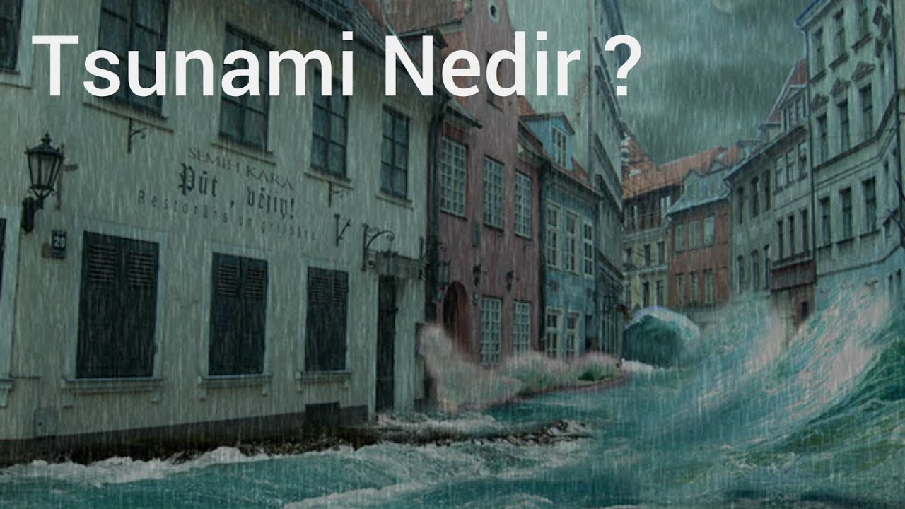 Tsunami Nedir ? - YouTube