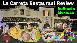 La Carreta Restaurant  Review | Authentic Mexican Food