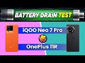 iQOO Neo 7 Pro 5G vs OnePlus 11R 5G: Battery Test, Display Test, Benchmarks, Performance, Gaming 🔋🪫