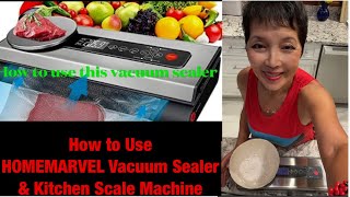 How to Use HOMEMARVEL Vacuum Sealer \u0026 Kitchen Scale Machine