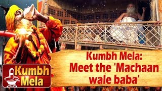 Kumbh Mela: Meet the 'Machaan wale baba'