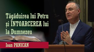 Ioan Panican - Tăgăduirea lui Petru și întoarcerea lui la Dumnezeu