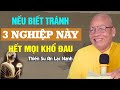 3 Việc Tạo Nghiệp Rất Nặng Phải Tránh  - Thiền Sư an Lạc Hạnh