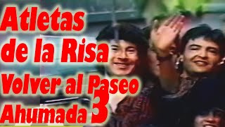 Los Atletas de la Risa Volver Al Paseo Ahumada 3