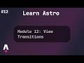 Module 12: View Transitions | Astro Full Course