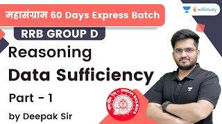 Data Sufficiency | Part-1 | Reasoning | RRB Group d/RRB NTPC CBT-2 | wifistudy | Deepak Tirthyani