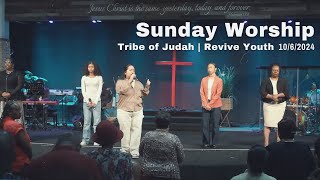 Sunday Worship | Tribe of Judah \u0026 Revive Youth | 10/6/2024