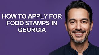 How To Apply For Food Stamps In Georgia - KevinHowTo