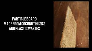 Coconut Husks and Plastic Wastes as Particle Board