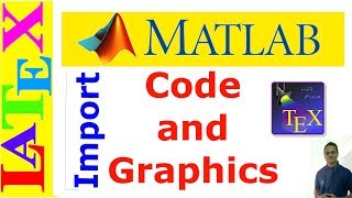 How to Import Matlab Code and Graphics in LaTeX (Latex Advanced Tutorial-15)