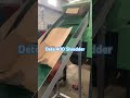 dete 400 model shredder with conveyor belt saving labor cost！