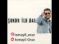 nurlan tehmezli u0026 sevil sevinc seker ile bal