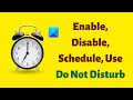 Enable, Disable, Schedule, Use Do Not Disturb on Windows 11