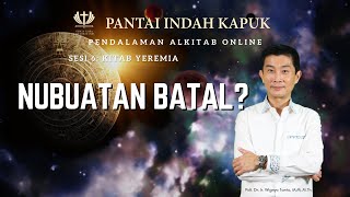 Sesi 6 - Kitab Yeremia - Mungkinkah Nubuatan Batal? - Pdt. Dr. Ir. Wignyo Tanto, M.M, M.Th