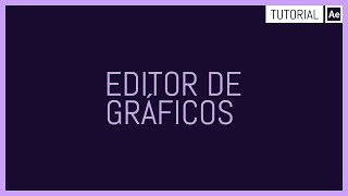 Deslices y Movimientos [Editor de Gráfico de Velocidad] - Tutorial After Effects