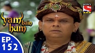 Yam Hain Hum - यम हैं हम - Episode 152 - 14th July, 2015