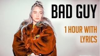 Bad Guy- Billie Eilish 1 Hora | 1 Hour Loop (With lyrics)