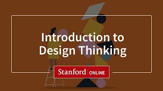 Introduction to Design Thinking: Course Overview