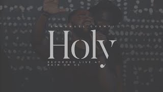 Emmanuel Gyamfi - Holy