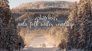 [𝐏𝐥𝐚𝐲𝐥𝐢𝐬𝐭] indie-folk music for your winter roadtrip.