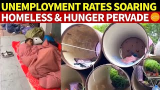 China’s Unemployment Rates Soaring: Homeless & Hunger Pervade