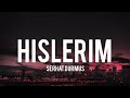 Serhat Durmus - Hislerim (Lyrics)