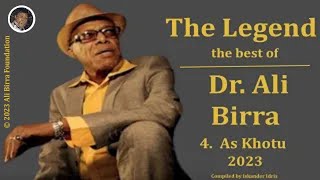 The Legend Dr  Ali Birra  As Khotu 2023