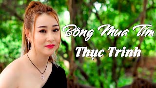 Bông Mua Tím | Thục Trinh - Nhạc Hot TikTok