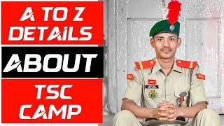 A to Z Details About TSC CAMP⭐(2023) | TSC Camp Selection Process | 2023 @10MPBattalionNCCUjjain