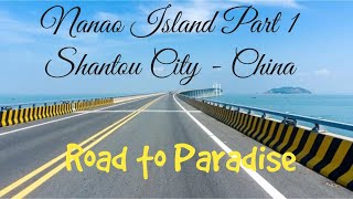 Nanao Island part 1| Qingao bay | Shantou City | Guangdong province - China | Paradise on Earth |