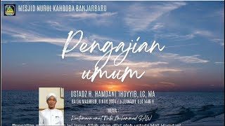 Keutamaan Umat Nabi Muhammad SAW bersama Ust. H. Hamdani Thoyyib, Lc, MA