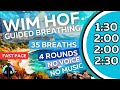 WIM HOF Guided Breathing Meditation - 35 Breaths 4 Rounds Fast Pace No Voice No Music To 2:30min