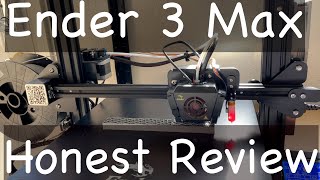 Ender 3 Max | Honest Review