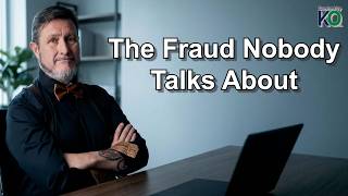 The Fraud Nobody Talks About
