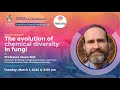 The Evolution of Chemical Diversity in Fungi by Professor Jason Slot