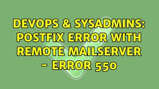 DevOps & SysAdmins: Postfix error with remote mailserver - Error 550