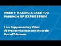 MOOC FOE1x | 1.4.4 Lee C. Bollinger: US Presidential Race | Making a Case for Freedom of Expression