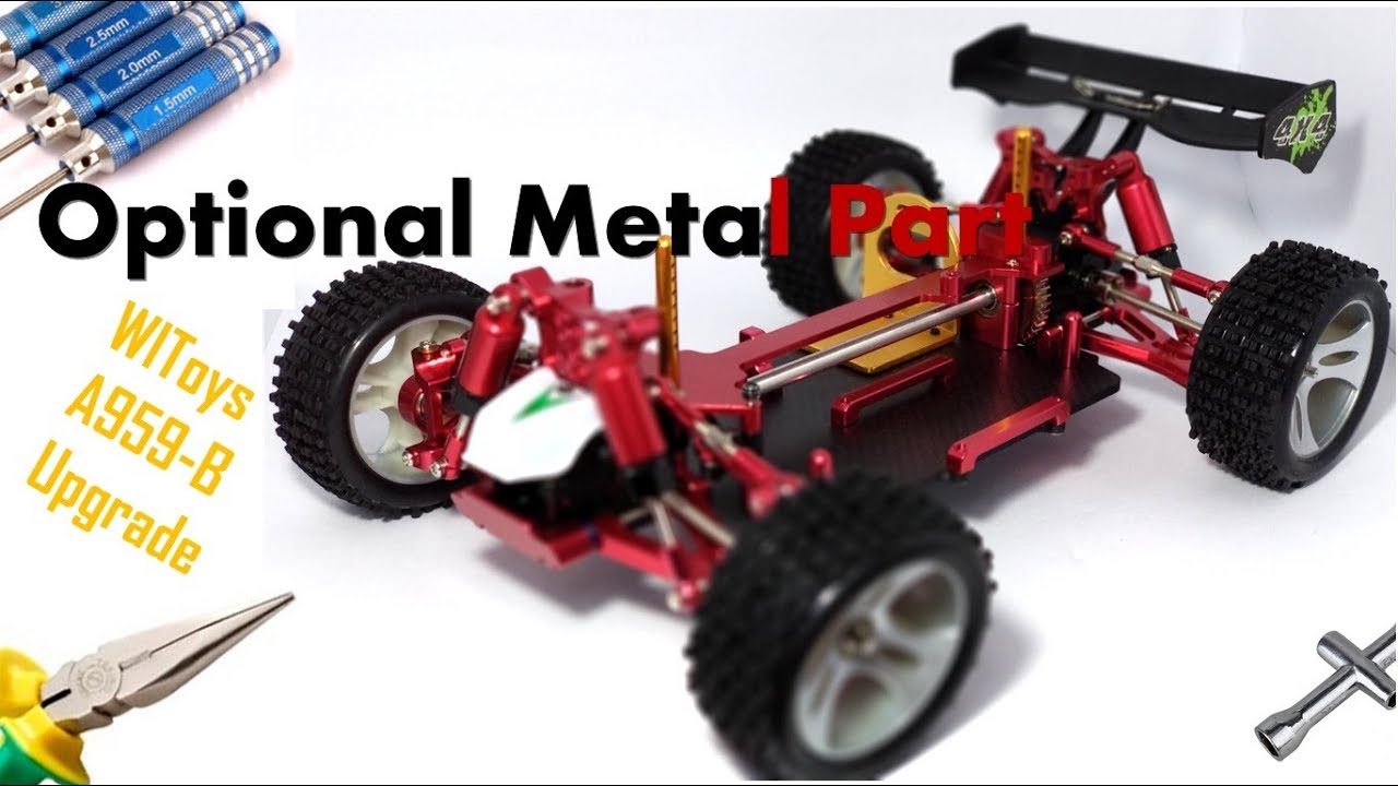 WlToys A959-B Upgrade Metal Optional Part - YouTube