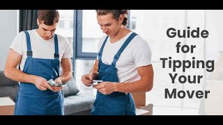 Guide for Tipping Your Movers